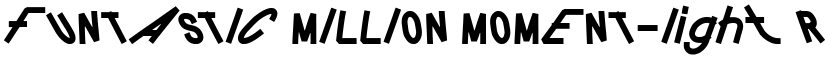 FUNTASTIC MILLION MOMENT-Iight Regular font