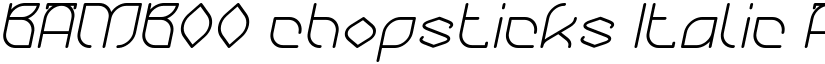 BAMBOO chopsticks Italic font