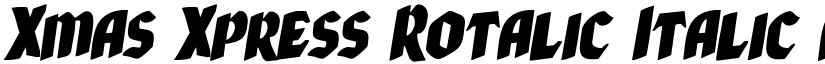Xmas Xpress Rotalic Italic font