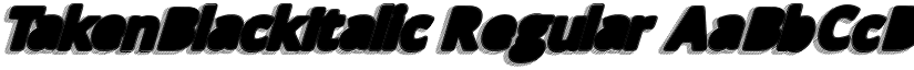 TakenBlackItalic Regular font