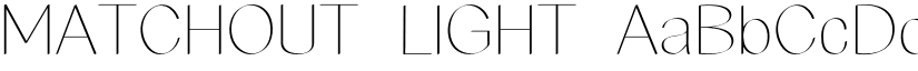 MATCHOUT LIGHT font