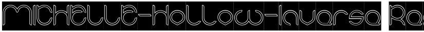 MICHELLE-Hollow-Inverse Regular font