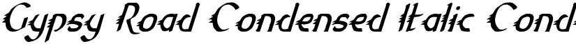 Gypsy Road Condensed Italic Condensed Italic font