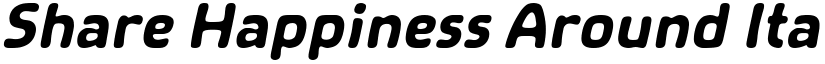 Share Happiness Around Italic font