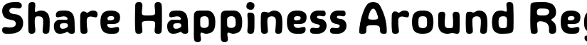 Share Happiness Around Regular font