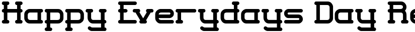 Happy Everydays Day Regular font