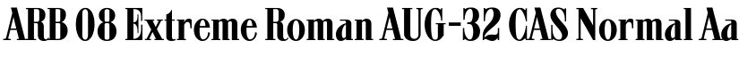 ARB 08 Extreme Roman AUG-32 CAS Normal font