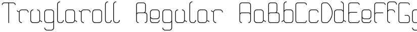 Truglaroll Regular font