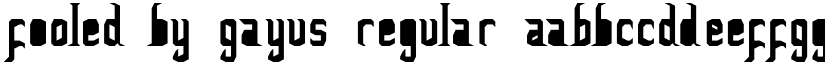 FoOleD bY GaYUs Regular font