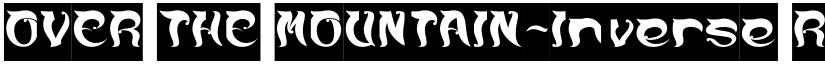 OVER THE MOUNTAIN-Inverse Regular font