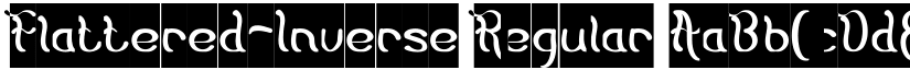 Flattered-Inverse Regular font