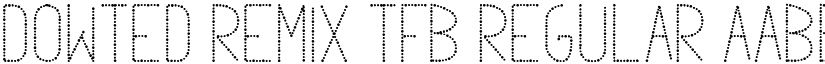 Dowted remix tfb Regular font