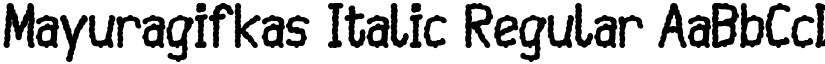 Mayuragifkas Italic Regular font
