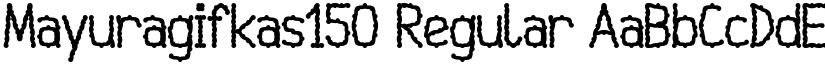 Mayuragifkas150 Regular font
