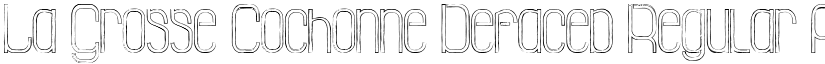 La Grosse Cochonne Defaced Regular font