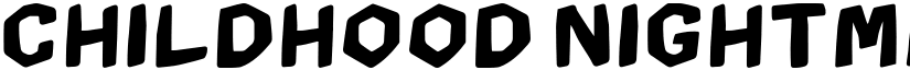 CHILDHOOD NIGHTMARE Regular font