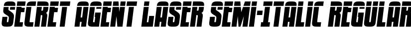 Secret Agent Laser Semi-Italic Regular font