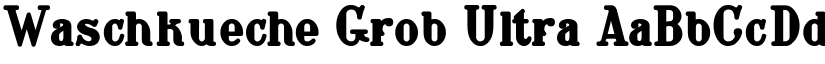 Waschkueche Grob Ultra font