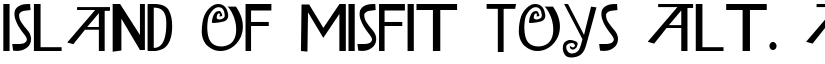 Island of Misfit Toys Alt. font