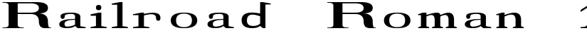 Railroad Roman 1916 Normal font