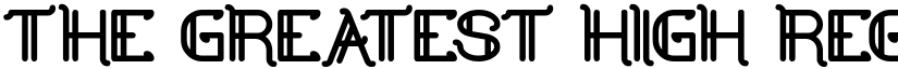 the greatest high Regular font