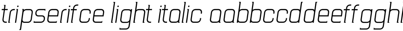 TripSerifCE Light Italic font