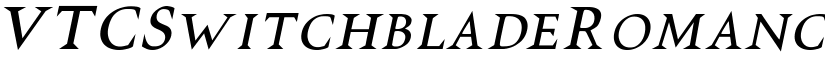 VTCSwitchbladeRomanceItalic font