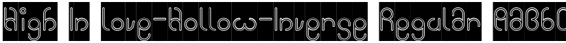 High In love-Hollow-Inverse Regular font
