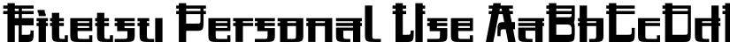 Kitetsu Personal Use font