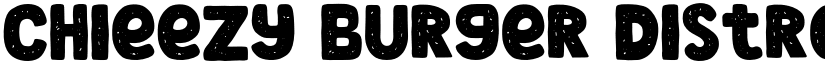 Chieezy Burger Distressed font