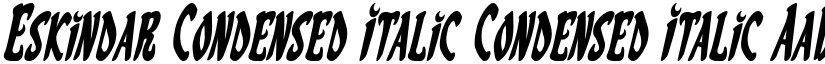 Eskindar Condensed Italic Condensed Italic font