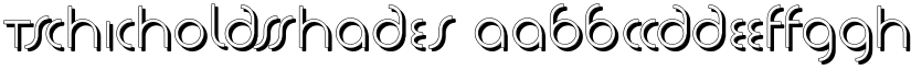 TschicholdsShades font