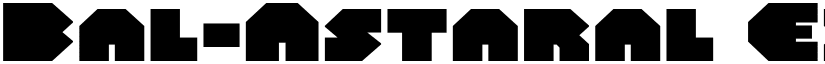 Bal-Astaral Expanded Expanded font
