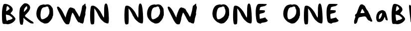 BROWN NOW ONE ONE font