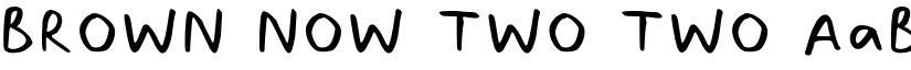 BROWN NOW TWO TWO font