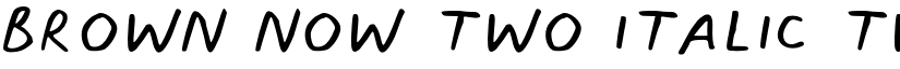 BROWN NOW TWO ITALIC TWOITALIC font