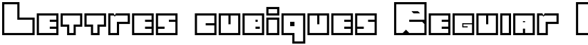 Lettres cubiques Regular font