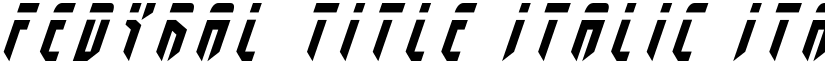 Fedyral Title Italic Italic font