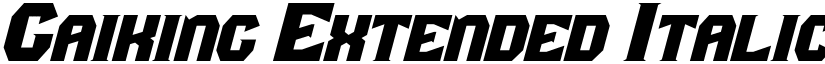 Gaiking Extended Italic font