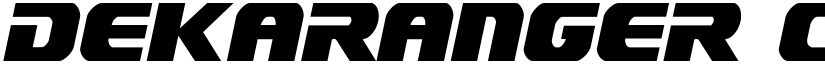Dekaranger Condensed Italic Condensed Italic font