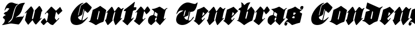 Lux Contra Tenebras Condensed Italic Condensed Italic font