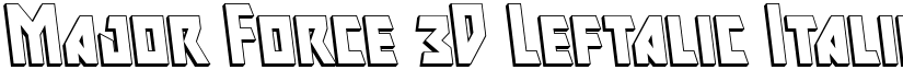 Major Force 3D Leftalic Italic font