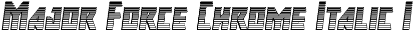 Major Force Chrome Italic Italic font
