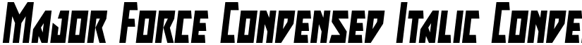 Major Force Condensed Italic Condensed Italic font