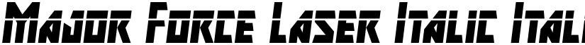 Major Force Laser Italic Italic font