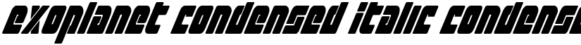 Exoplanet Condensed Italic Condensed Italic font