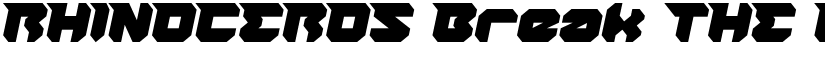 RHINOCEROS Break THE Wall Bold Italic font