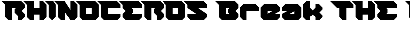 RHINOCEROS Break THE Wall Bold font