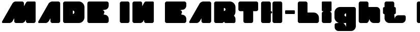 MADE IN EARTH-Light Regular font