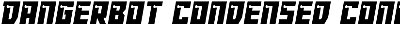 Dangerbot Condensed Condensed font